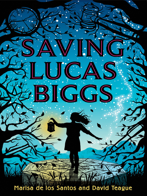 Title details for Saving Lucas Biggs by Marisa de los Santos - Available